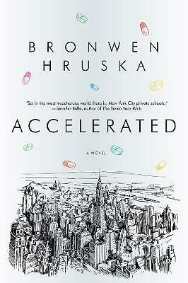 Accelerated: A Novel by Bronwen Hruska Hardcover Pegasus Books 9781605983790