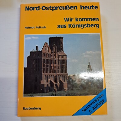 Helmut Peitsch WIR KOMMEN AUS KÖNIGSBERG 3792102242