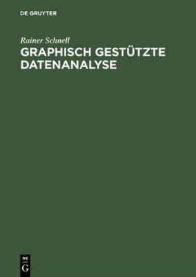 Rainer Schnell Graphisch Gestützte Datenanalyse (Hardback)