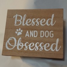 Wooden Dog Obsessed Sign 6x5" NWOT