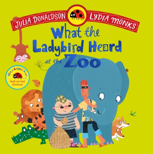 What the Ladybird Heard at the Zoo by Julia Donaldson, Lydia ... - - Image 3