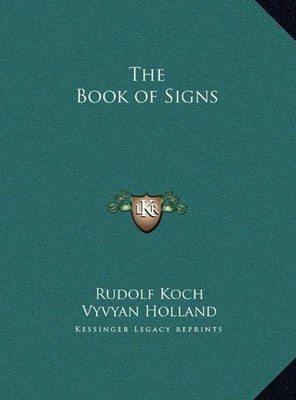 THE BOOK OF SIGNS By Rudolf Koch & Vyvyan Holland - Hardcover **BRAND NEW**