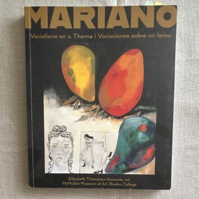 Mariano Variations on a Theme Art Catalog Booklet McMullen Museum English Spani 