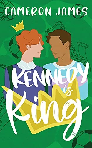 Kennedy is King, James, Cameron