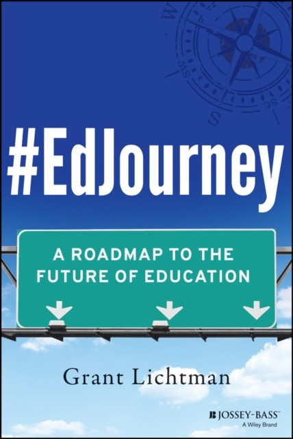 EdJourney by Grant Lichtman HARDBACK 9781118898581