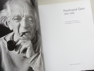 Ferdinand Gehr: 1896-1996. Kunstbuch Monografie Werke Oeuvre