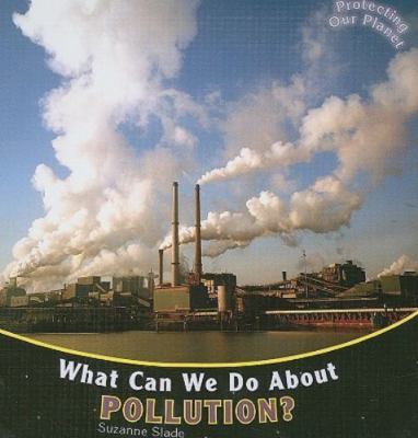 What Can We Do About Pollution? (Protecting Our Planet)