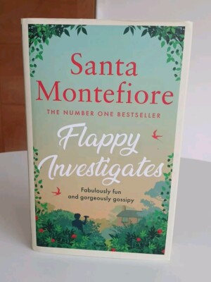 FLAPPY INVESTIGATES BY SANTA MONTEFIORE - SIGNED FIRST EDITION - HARDBACK BOOK