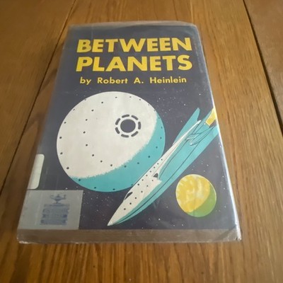 Between Planets By Robert A. Heinlein Hardcover 1951 Ex Lib