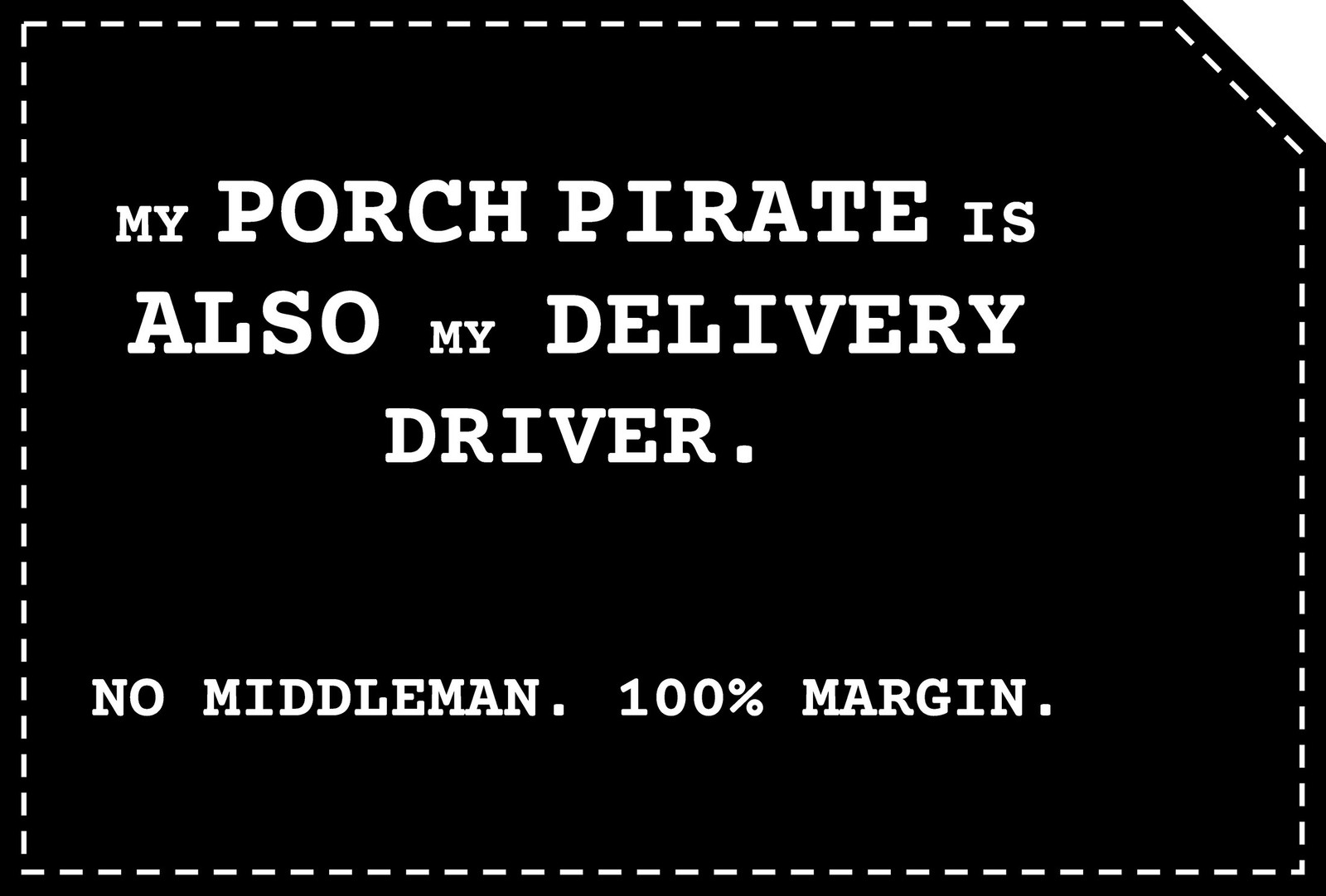 "MY PORCH PIRATE IS ALSO" Funny Absurdist Bumper Sticker Vinyl Decal 8. ...