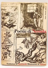 Poesie di Neruda Traduzione S. Quasimodo illustrazioni di R. Guttuso - 1954