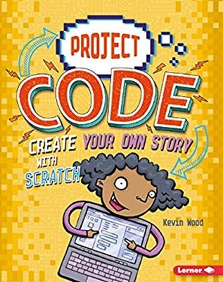 Create Your Own Story with Scratch Paperback Kevin Wood