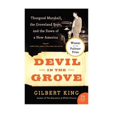 Devil in the Grove: Thurgood Marshall, the Groveland Boys, and the Dawn of a ...