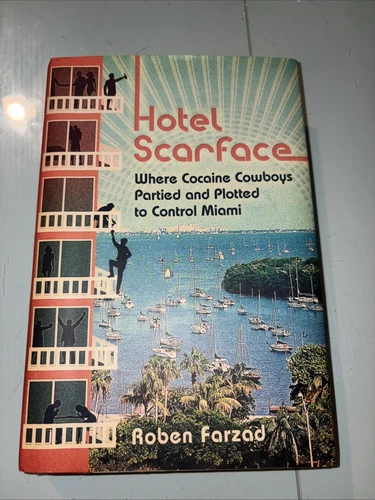 Hotel Scarface: Where Cocaine Cowboys Partied & Plotted to Control Miami [2017]