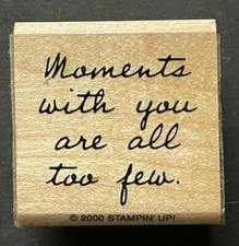 Moments with You Are All Too Few Word Phrase Sentiment Wood Rubber Stamp