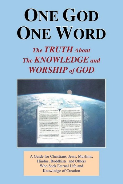 One God One Word | The Truth About The Knowledge And Worship Of God | Wilson-image