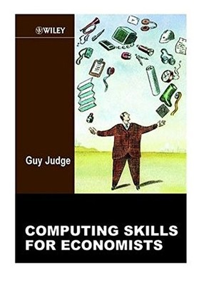 COMPUTING SKILLS FOR ECONOMISTS By Guy Judge *Excellent Condition*