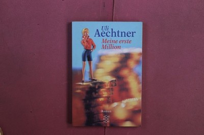 383880 Uli Achtner MEINE ERSTE MILLION Fischer Taschenbuch Verlag