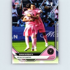 2025 Topps Now MLS - Sergio Busquets MLSC-6 - 2025 MLS Cup Champions