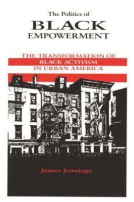 The Politics of Black Empowerment: The Transformation of Black Activism in...