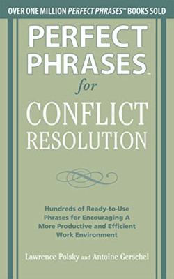 Perfect Phrases for Conflict Resolution: Hundreds of Re - Paperback NEW Lawrence