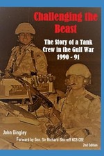 Challenging The Beast: The Story of a Tank Crew at War - Dingley, Mr John Lionel