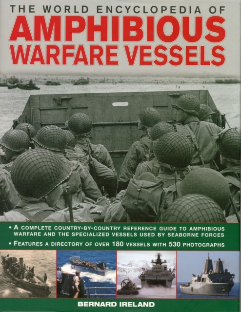 The World Encyclopedia of Amphibious Warfare  by Bernard Ireland HARDBACK