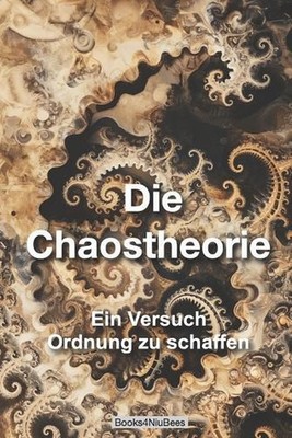 Die Chaostheorie: Ein Versuch Ordnung zu schaffen by Michael Anger Paperback Boo
