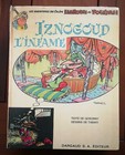 IZNOGOUD / IZNOGOUD L'INFAME 1969 EO EN BON ETAT