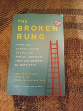 The Broken Rung ARC Uncorrected Proof By Kweilin Ellingrud Lareina Yee &...