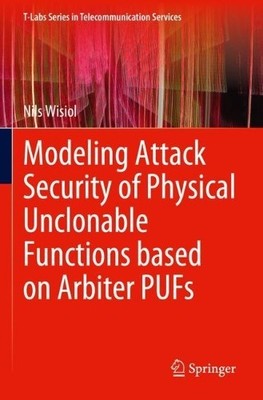 Modeling Attack Security of Physical Unclonable Functions bas... - 9783031292095