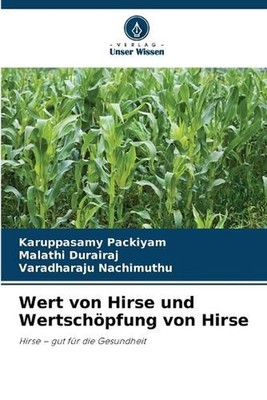 Wert von Hirse und Wertschpfung von Hirse by Karuppasamy Packiyam (German) Paper