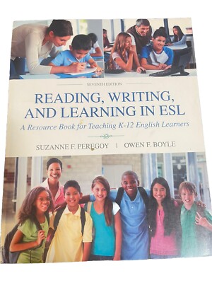 Reading, Writing and Learning in ESL: A Resource Book for Teaching K-12 US SELLR