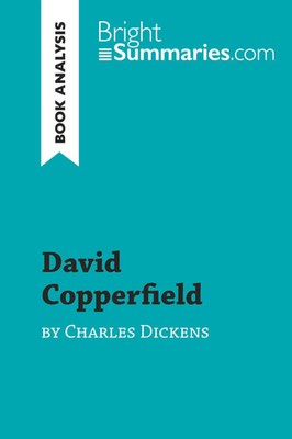 David Copperfield by Charles Dickens (Book Analysis) Bright Summaries Buch 2019