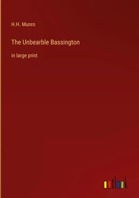 H. H. Munro | The Unbearble Bassington | Buch | Englisch (2022) | in large print
