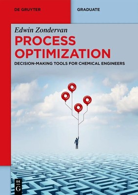Process Optimization | Decision-Making Tools for Chemical Engineers | Zondervan
