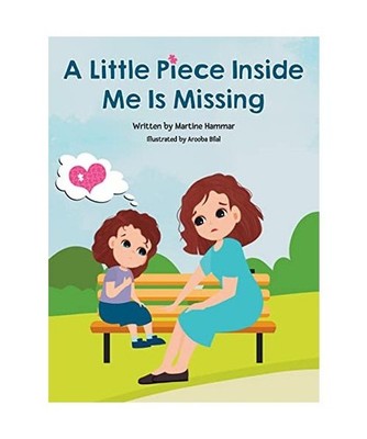 A Little Piece Inside Me Is Missing, Martine Hammar
