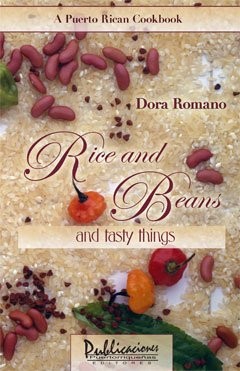 Rice and Beans and Tasty Things: A Puerto Rican Cookbook