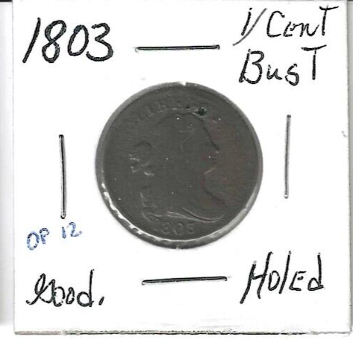 RARE & SCARCE 1803 DRAPED BUST HALF CENT ONLY 92,000 MINTED Holed in VG-VF condi - Picture 1 of 2