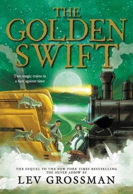 Lev Grossman The Golden Swift (Paperback) Silver Arrow (UK IMPORT)