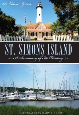St Simons Island: A Summary of Its History (Brief History) - VERY GOOD