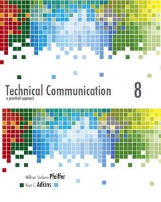 Technical Communication: A Practical Approach by Pfeiffer, William; Adkins, Kaye