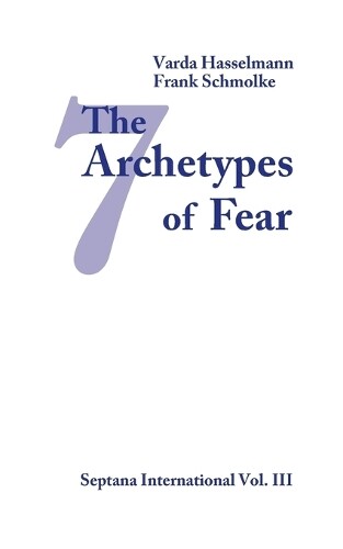 Thumbnail - Frank Schmolke Varda Hasselmann The Seven Archetypes Of Fear