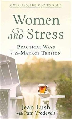 Women and Stress: Practical - Paperback, by Lush Jean; Vredevelt - Very Good