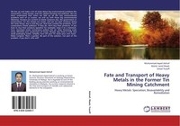 Fate And Transport Of Heavy Metals In The Former Tin Mining Catchment Ismail Yus