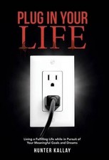 Enchufa tu vida: vive una vida satisfactoria mientras buscas tu significado
