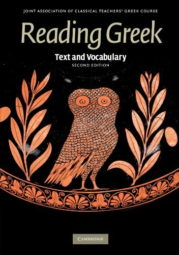 Reading Greek: Text and Vocabulary,Joint Association of Classical Teachers' Gre