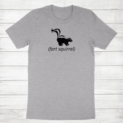 Fart Squirrel Meme Funny Skunk T-shirt Sarcastic Fart Humor Shirt for skunk love