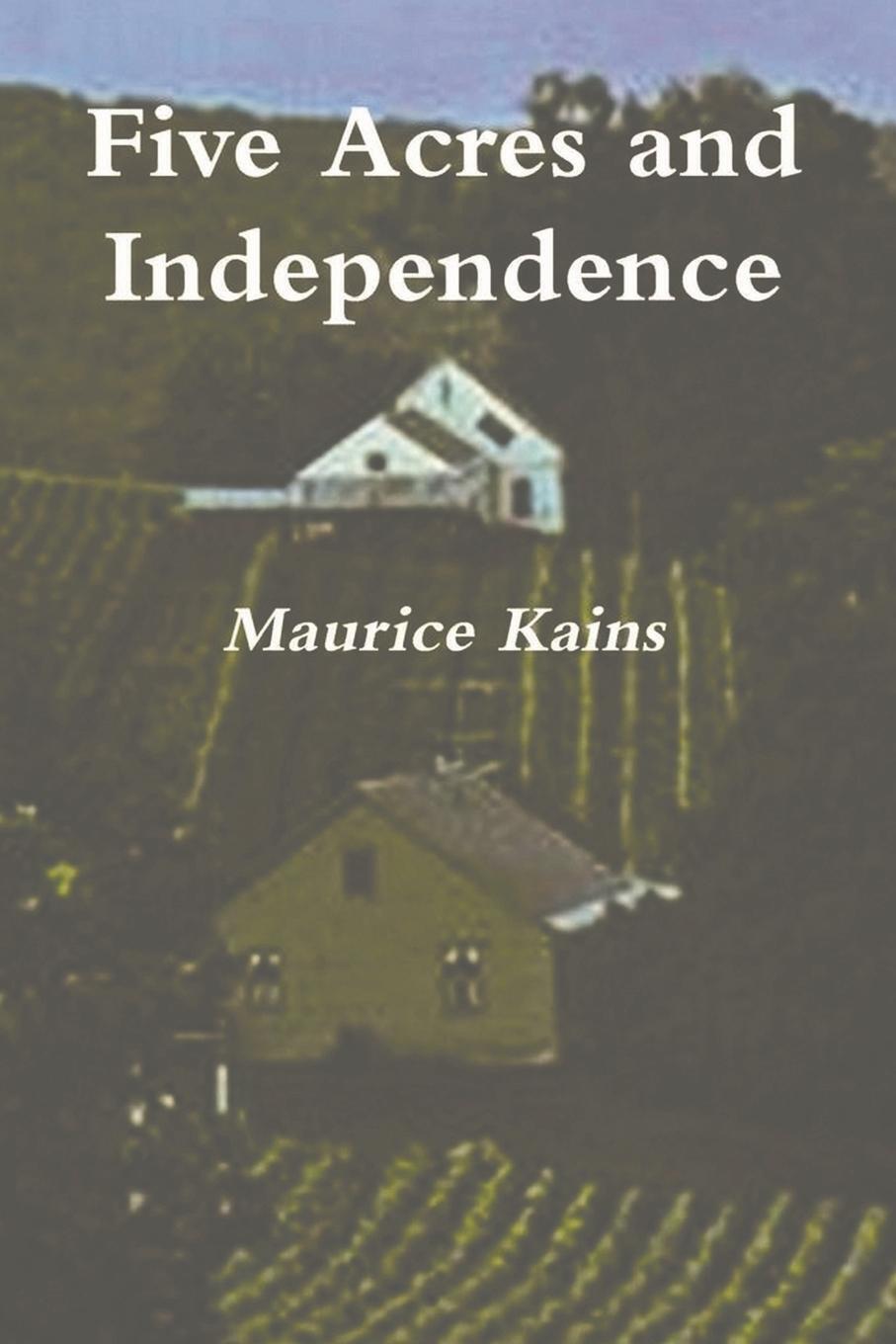 Thumbnail - Maurice G. Kains | Five Acres And Independence - Original Edition |