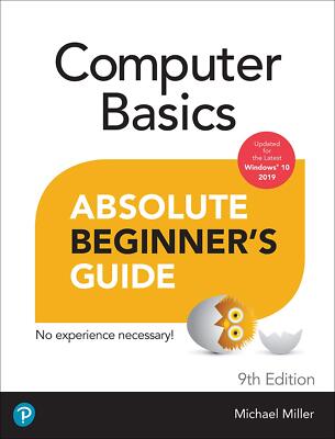 Computer Basics Absolute Beginner's Guide, Windows 10 Edition - Miller, Mich...